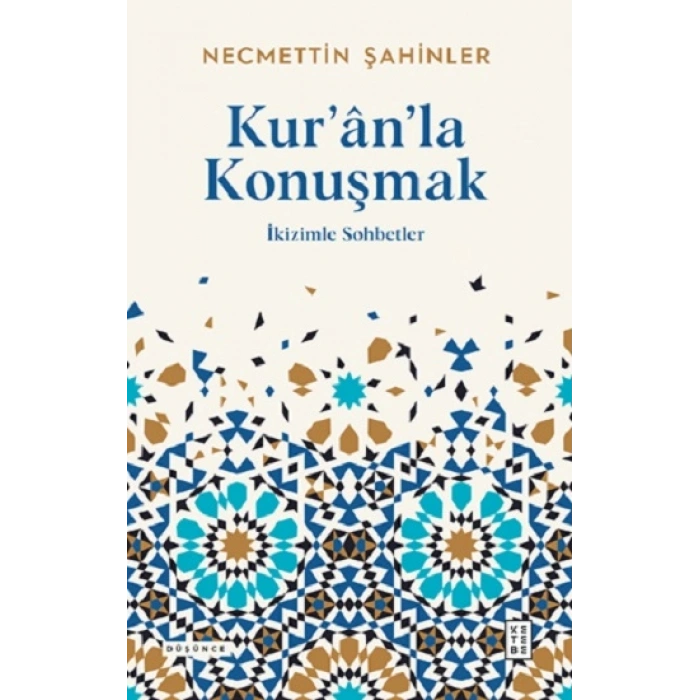 Kur’ân’la Konuşmak