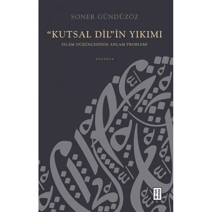 “Kutsal Dil”in Yıkımı