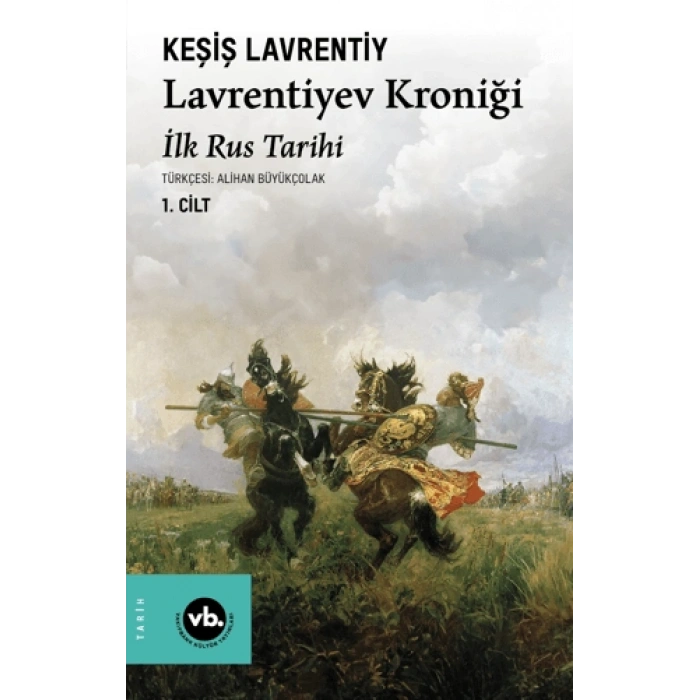 Lavrentiyev Kroniği 1.Cilt