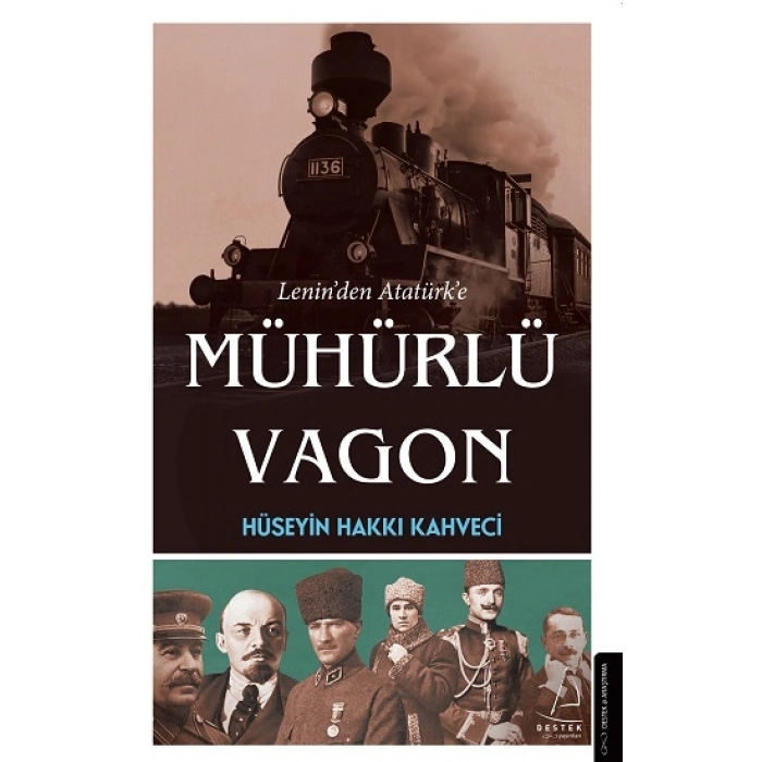 Leninden Atatürke Mühürlü Vagon