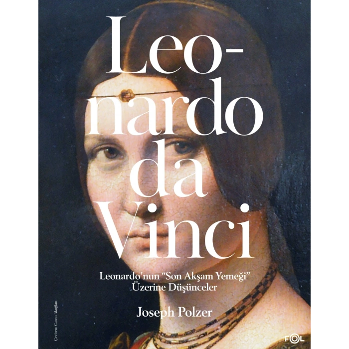 Leonardo’nun “Son Akşam Yemeği” Üzerine Düşünceler