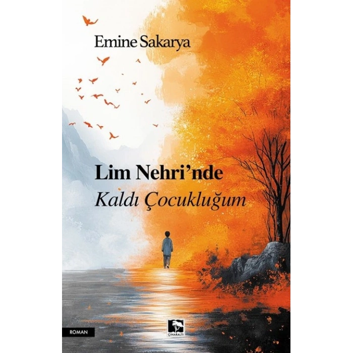 Lim Nehri’nde  Kaldı Çocukluğum