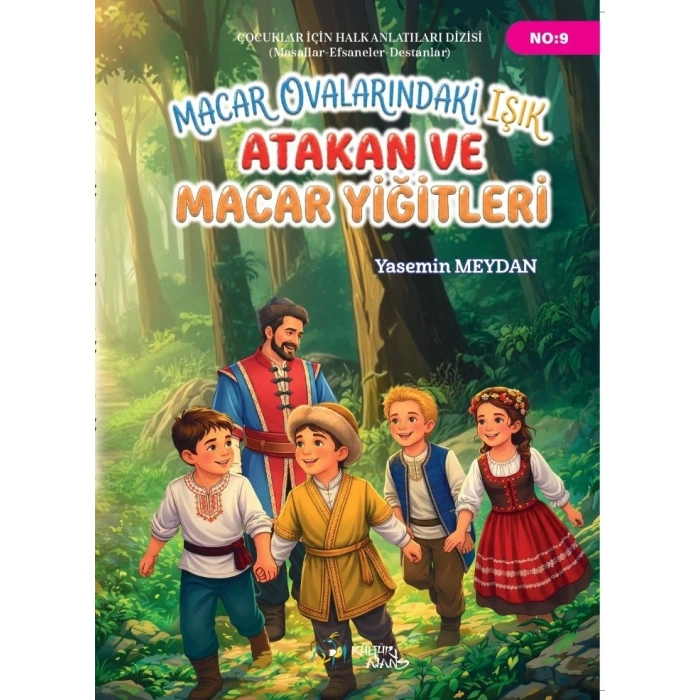 Macar Ovalarındaki Işık Atakan ve Macar Yiğitleri