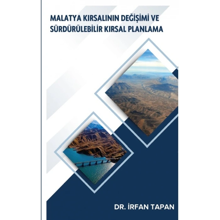 Malatya Kırsalının Değişimi ve Sürdürülebilir Kırsal Planlama