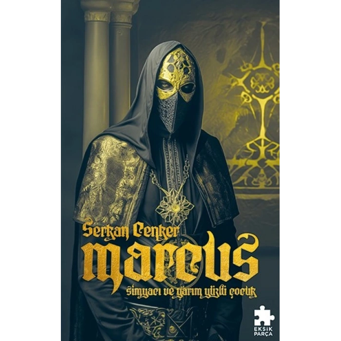Marcus : Simyacı ve Yarım Yüzlü Çocuk
