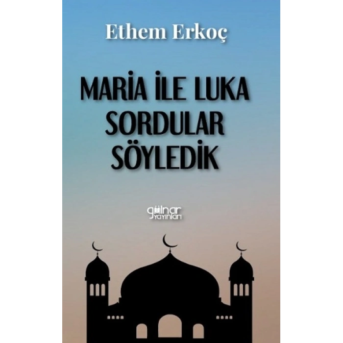 Maria ile Luka Sordular Söyledik