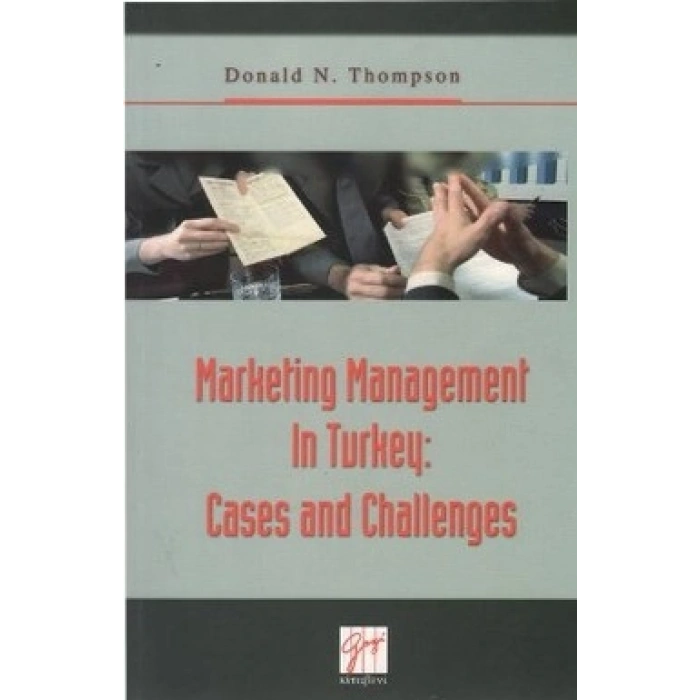 Marketing Management In Turkey: Cases and Challenges