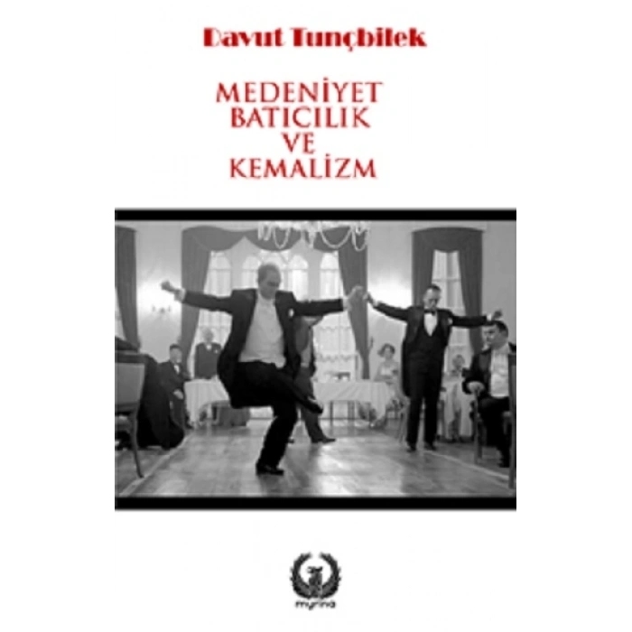 Medeniyet, Batıcılık ve Kemalizm