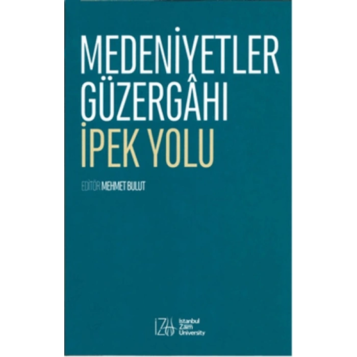 Medeniyetler Güzergahı İpek Yolu