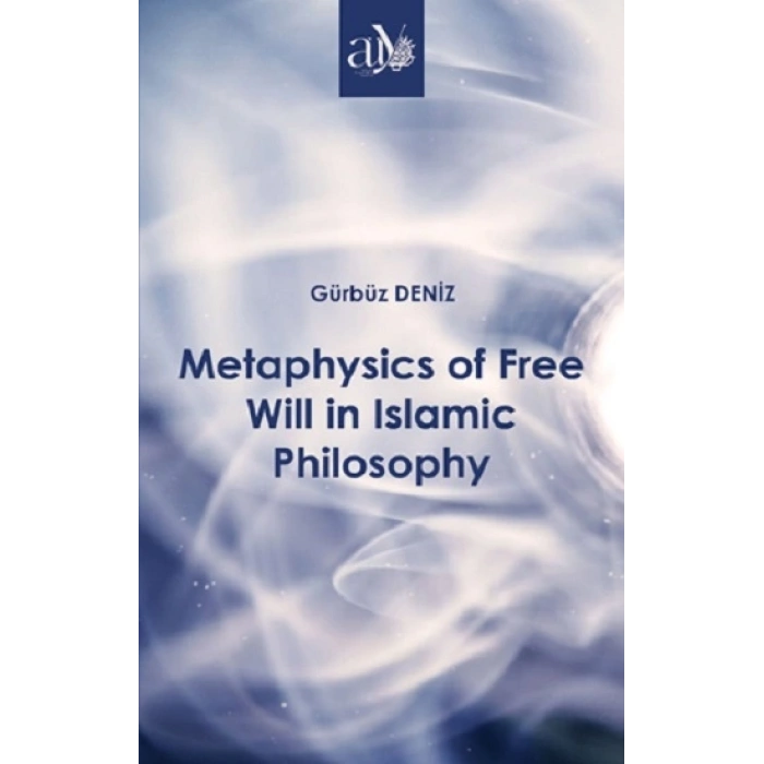 Metaphysics of Free Will in Islamic Philosophy
