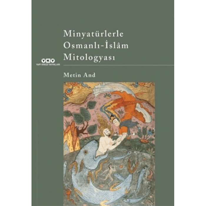Minyatürlerle Osmanlı İslam Mitologyası