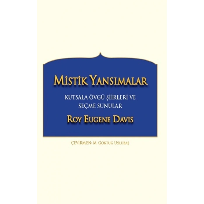 Mistik Yansımalar Kutsala Övgü Şiirleri ve Seçme Sunular