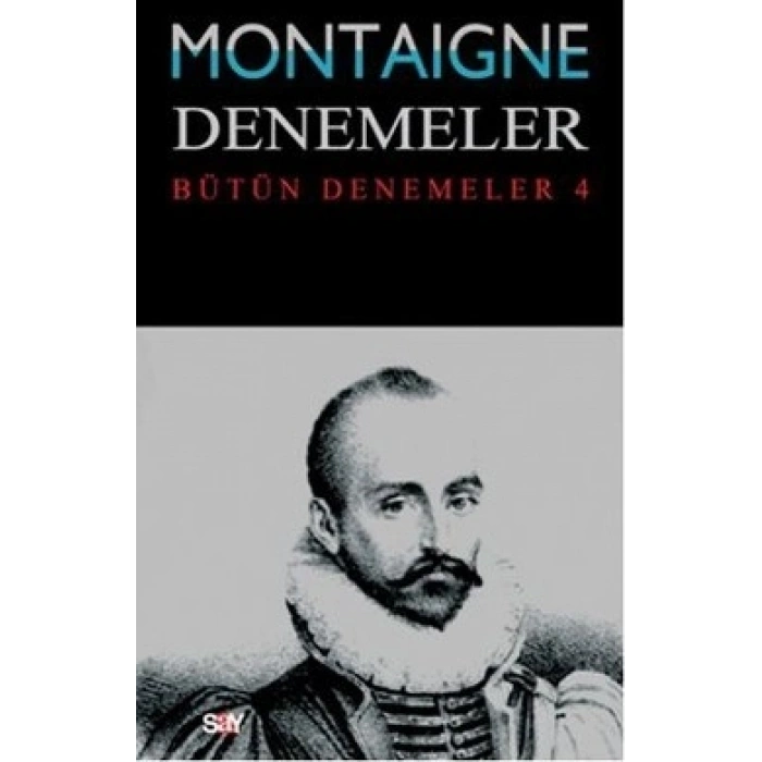 Montaigne Denemeler / Bütün Denemeler - 4