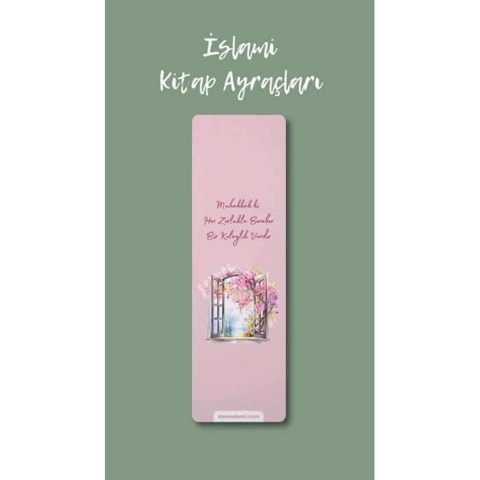 Muhakkak Her Zorlukla Beraber Bir Kolaylık Vardır / Ayraç