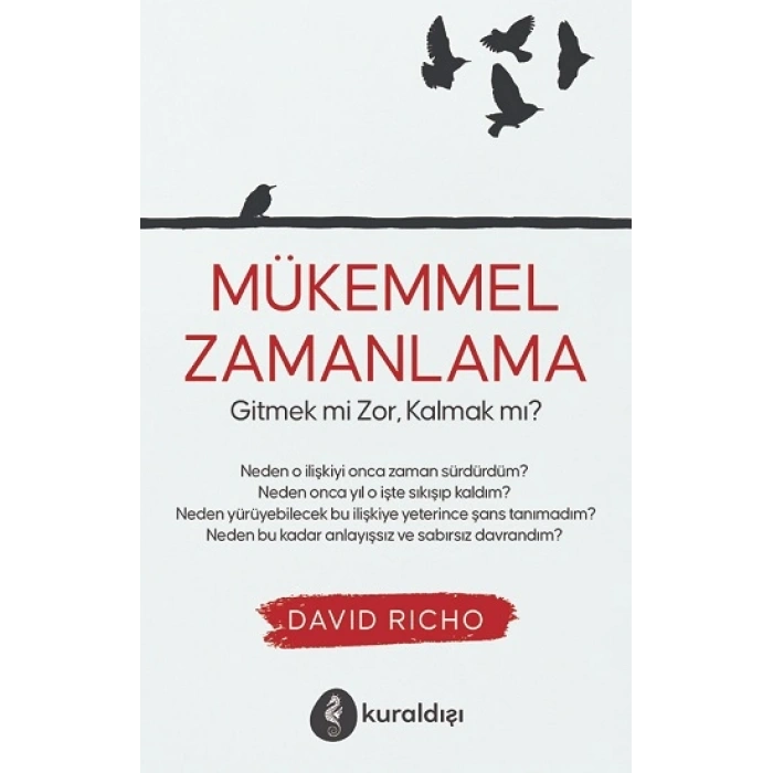 Mükemmel Zamanlama Gitmek mi Zor, Kalmak mı?
