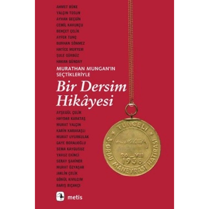 Murathan Munganın Seçtikleriyle Bir Dersim Hikayesi