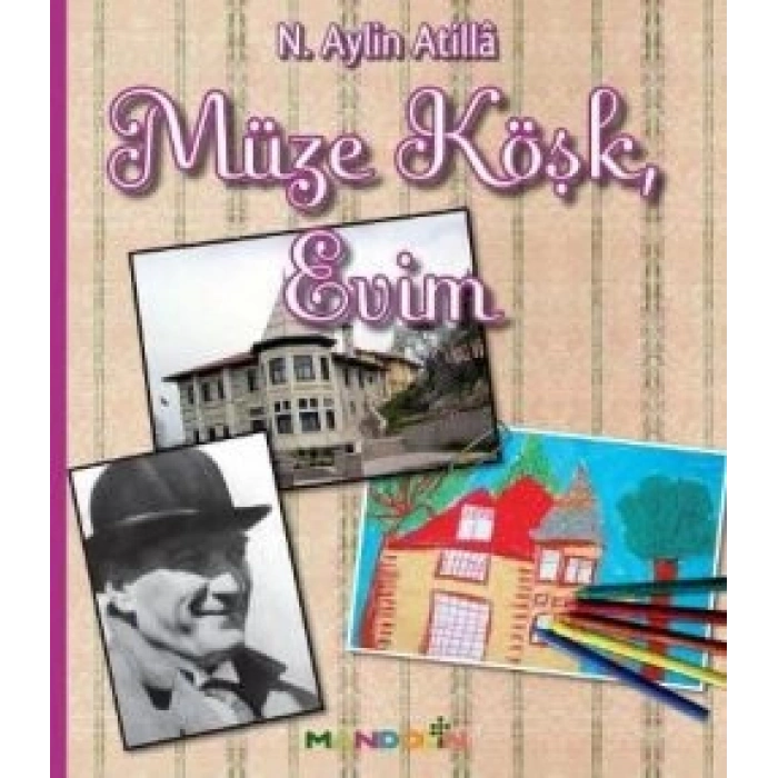 Müze Köşk, Evim