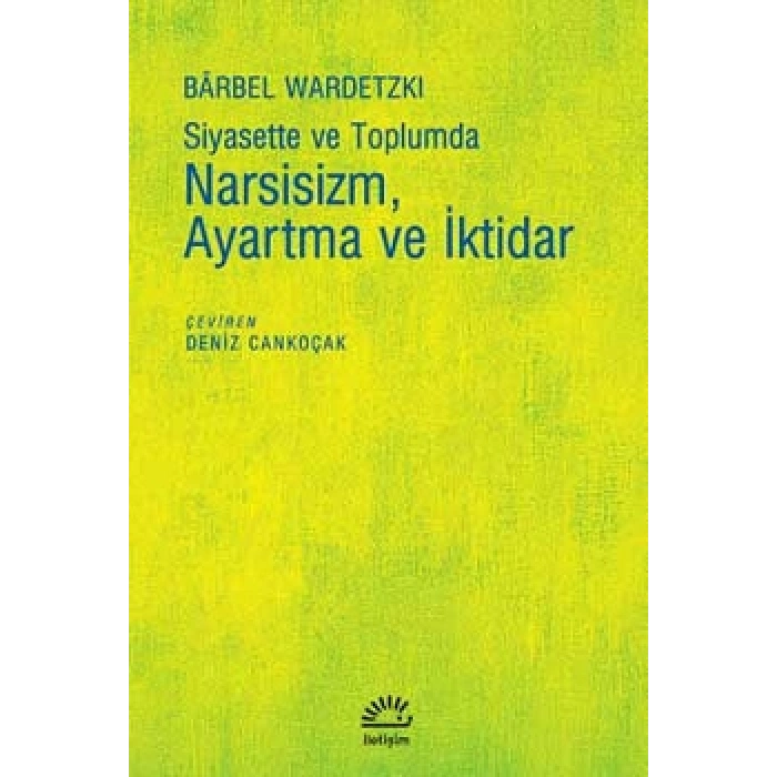 Narsizim Ayartma ve İktidar