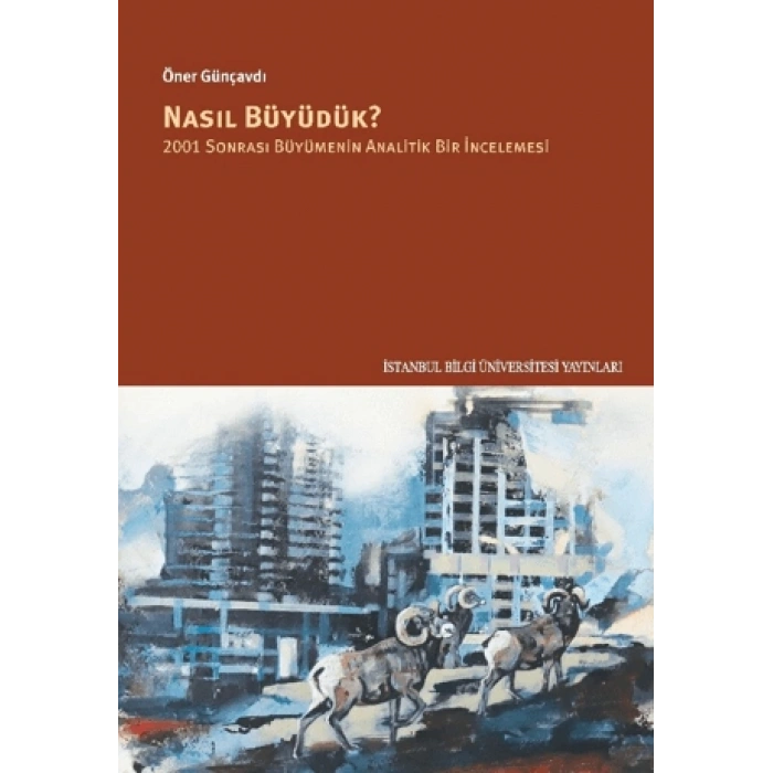 Nasıl Büyüdük?