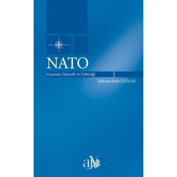 NATO: Geçmişi, Günceli ve Geleceği