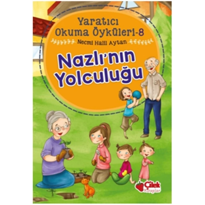 Nazlının Yolculuğu - Yaratıcı Okuma Öyküleri 8