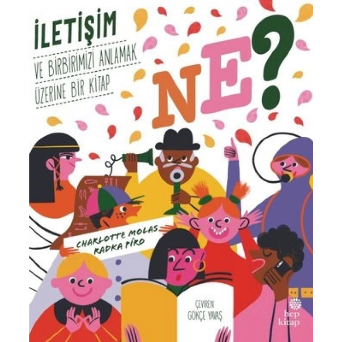 Ne? İletişim ve Birbirimizi Anlamak Üzerine Bir Kitap