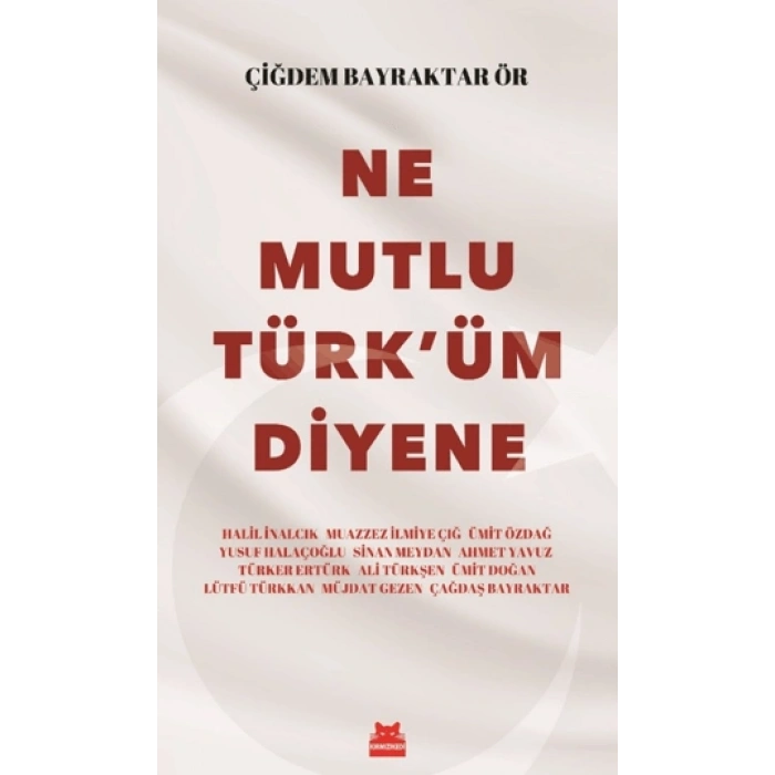 Ne Mutlu Türk’üm Diyene