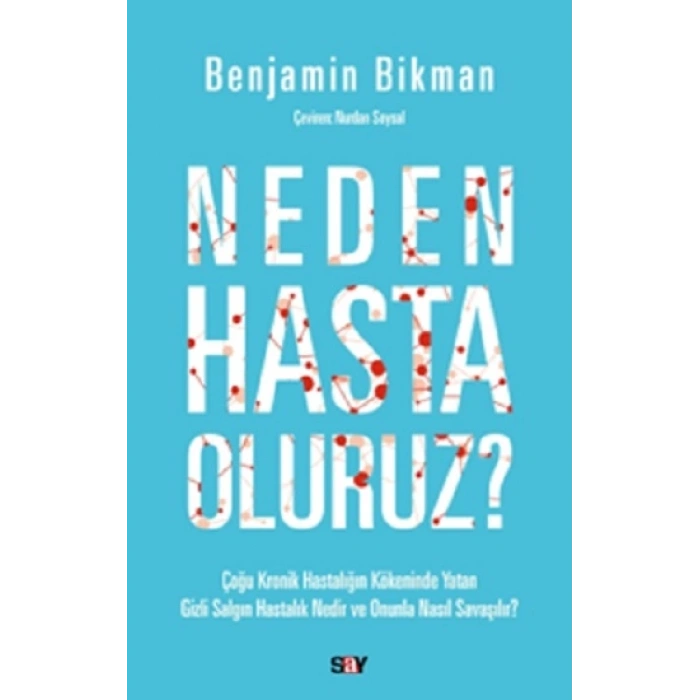 Neden Hasta Oluruz?