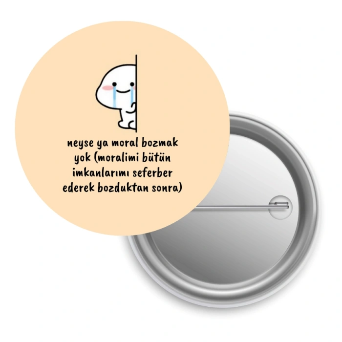 Neyse Ya Moral Bozmak Yok / Rozet