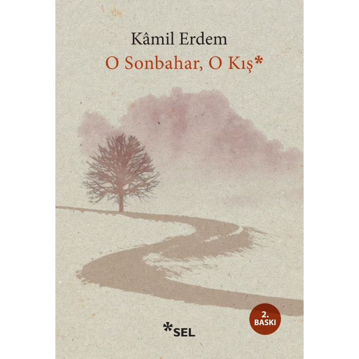 O Sonbahar, O Kış