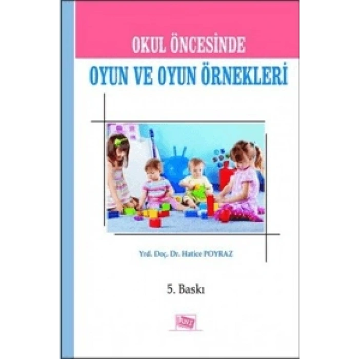 Okul Öncesinde Oyun ve Oyun Örnekleri