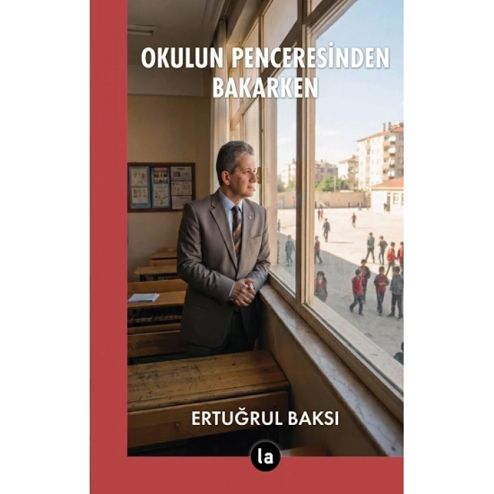 Okulun Penceresinden Bakarken