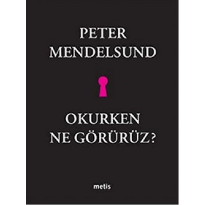 Okurken Ne Görürüz?