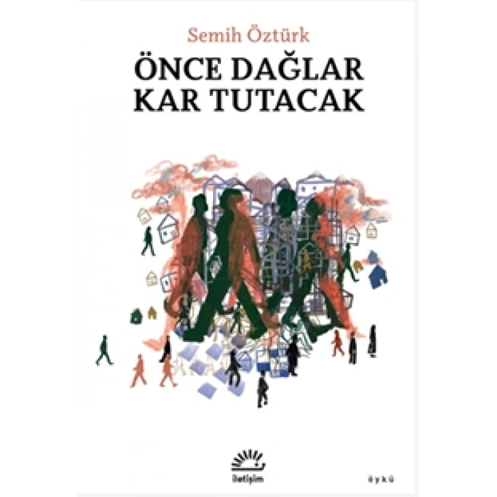 Önce Dağlar Kar Tutacak