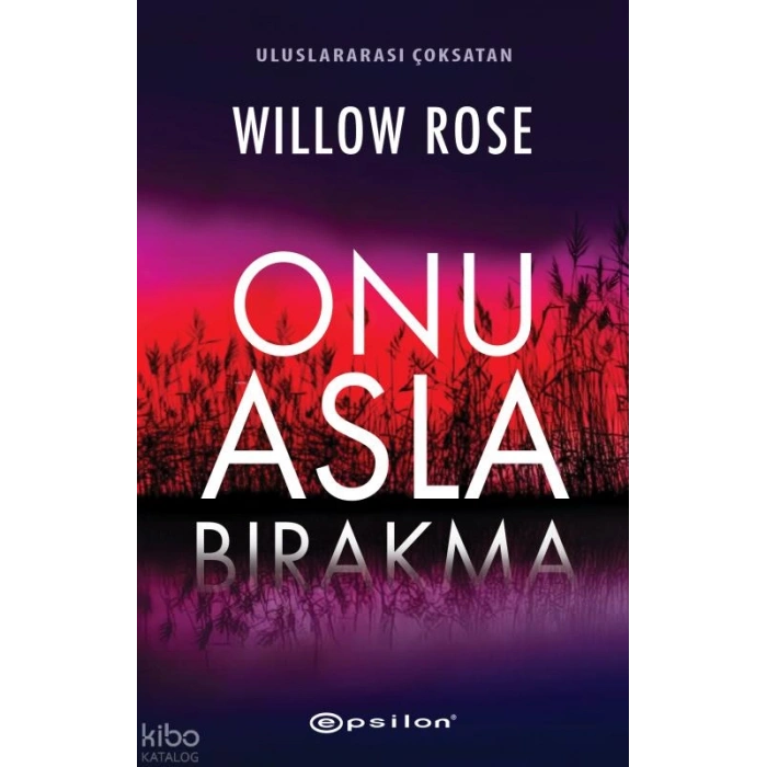 Onu Asla Bırakma