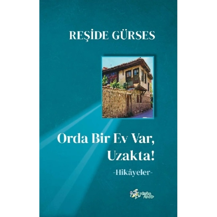 Orda Bir Ev Var, Uzakta