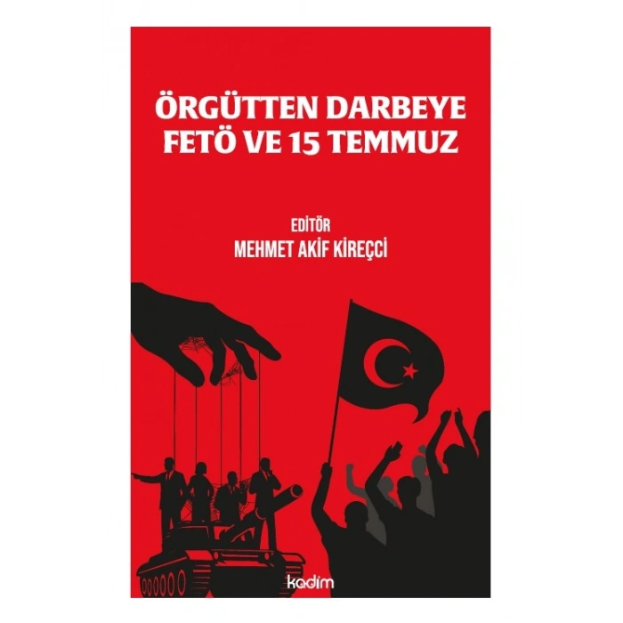 Örgütten Darbeye  Fetö ve 15 Temmuz