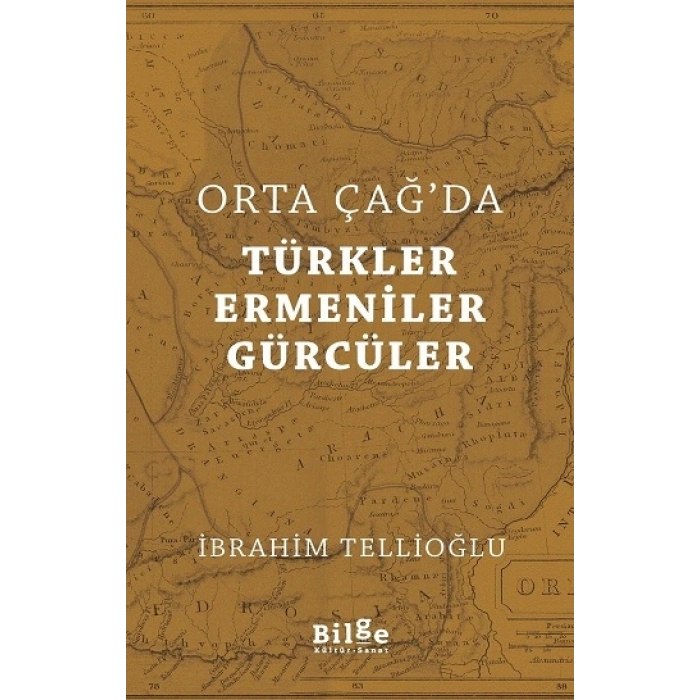 Orta Çağda Türkler Ermeniler Gürcüler