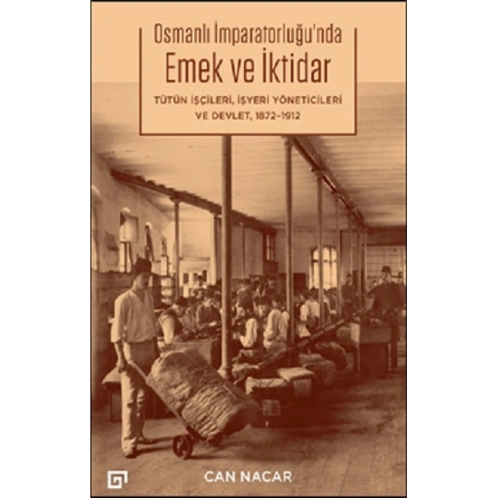 Osmanlı İmparatorluğu’nda Emek ve İktidar