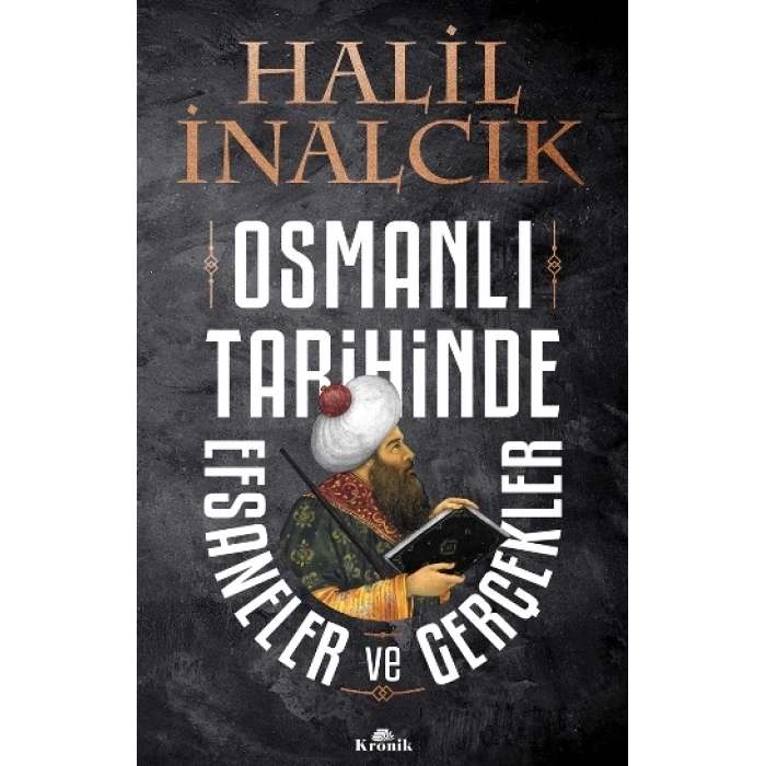 Osmanlı Tarihinde Efsaneler ve Gerçekler