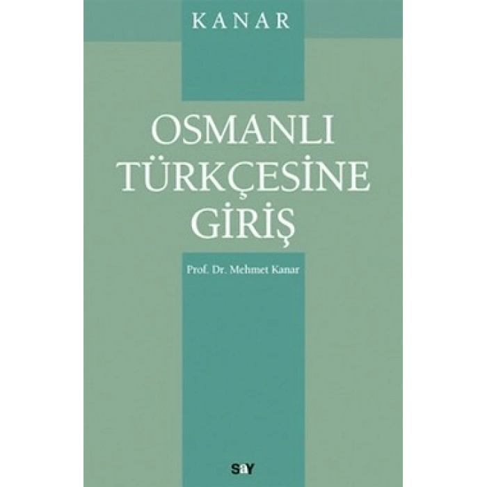 Osmanlı Türkçesine Giriş