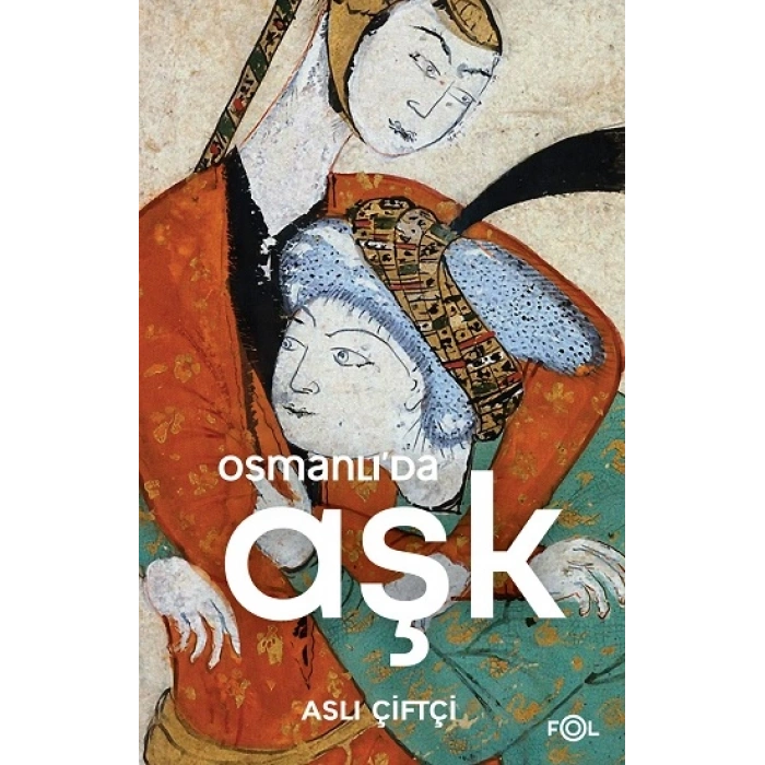 Osmanlı’da Aşk