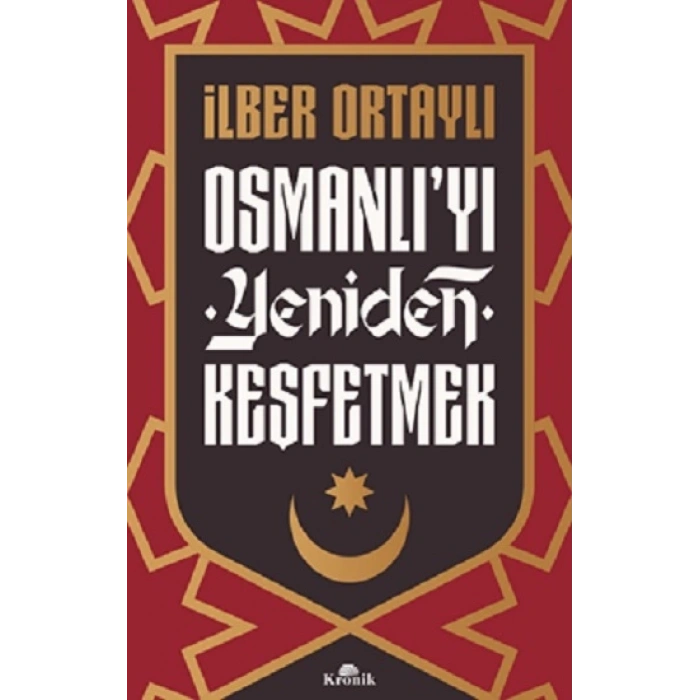 Osmanlı’yı Yeniden Keşfetmek