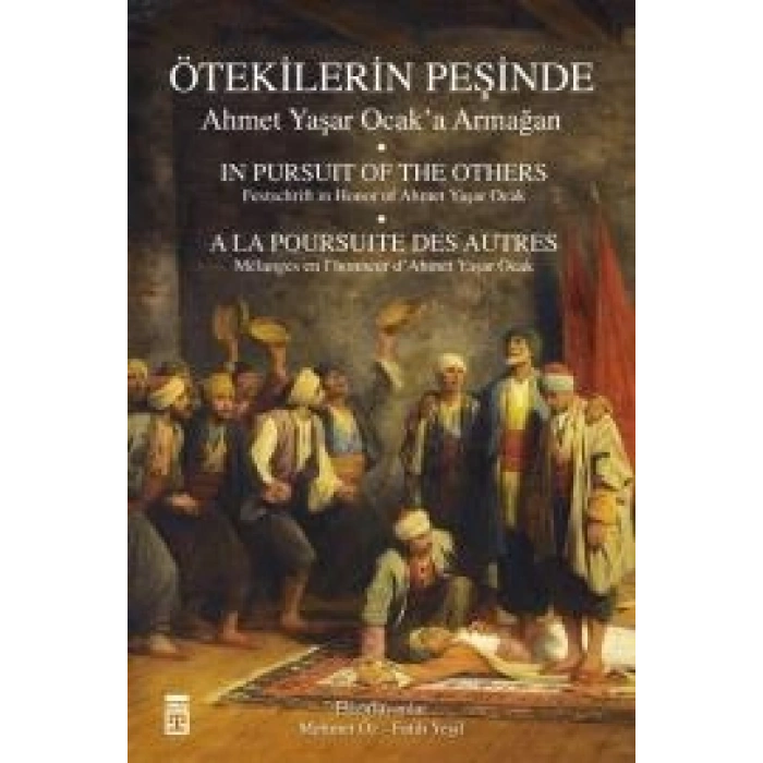 Ötekilerin Peşinde - Ahmet Yaşar Ocaka Armağan
