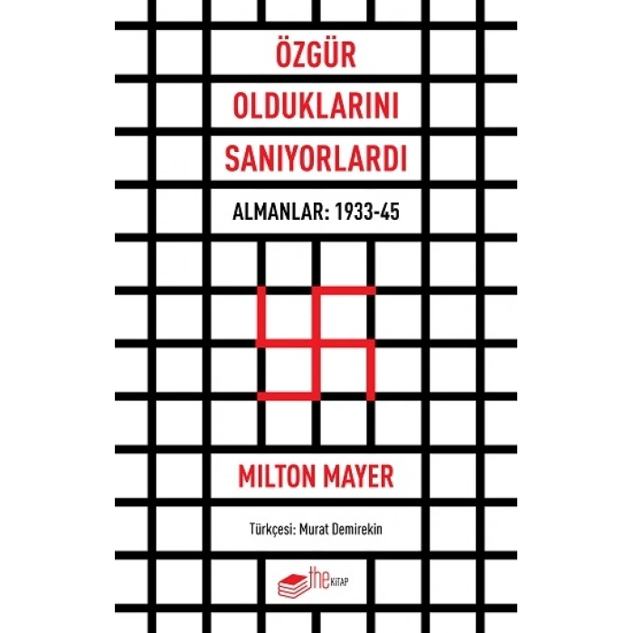 Özgür Olduklarını Sanıyorlardı