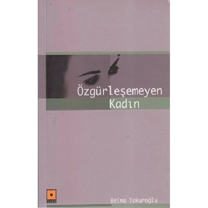 Özgürleşemeyen Kadın Odak Yayınevi