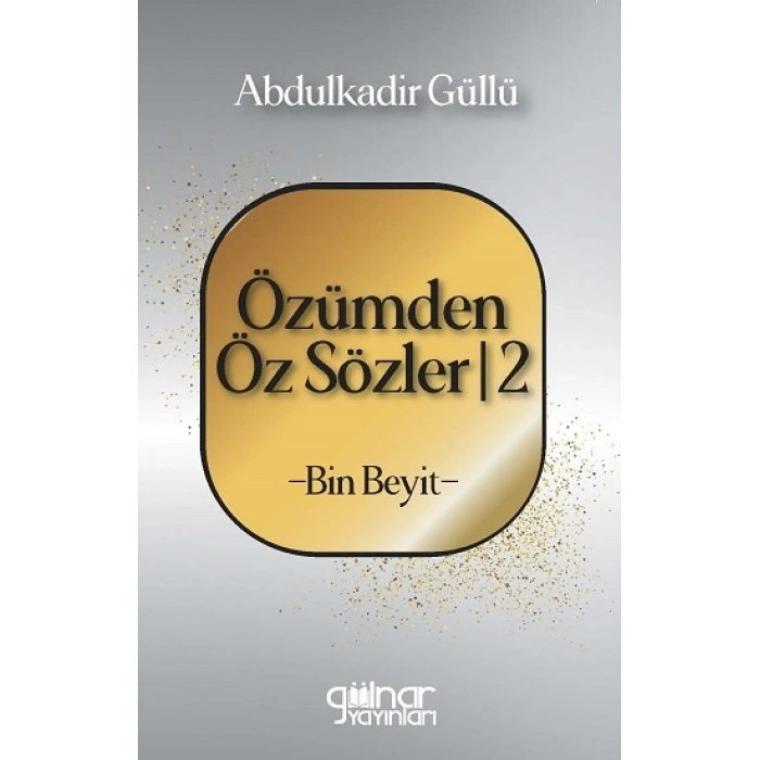 Özümden Öz Sözler - 2 - Bin Beyit
