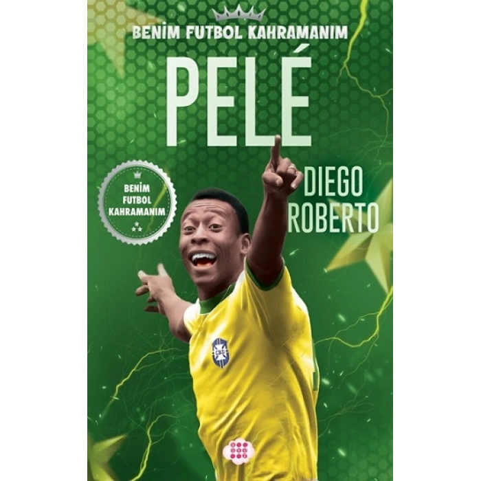 Pele – Benim Futbol Kahramanım