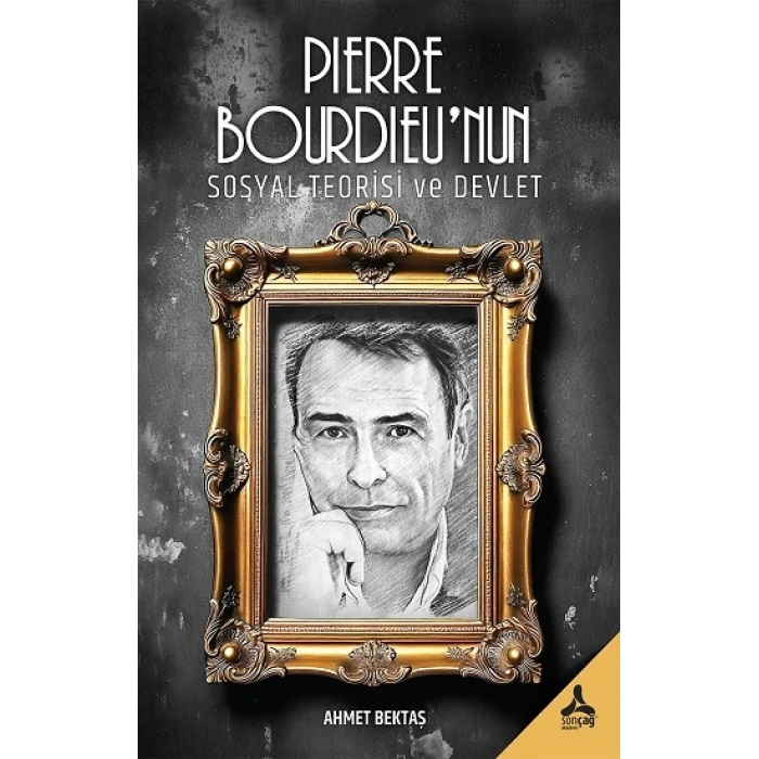 Pierre Bourdieu’nun Sosyal Teorisi ve Devlet