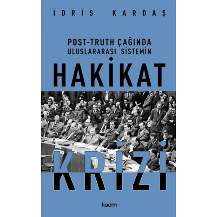 Post-Truth Çağında Uluslararası Siyasetin Hakikat Krizi